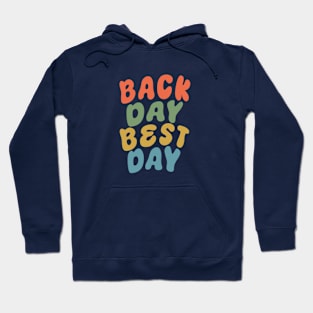 Back Day is the Best Day Hoodie
